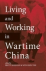 Living and Working in Wartime China - Book