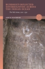 Buddhist-Inflected Sovereignties across the Indian Ocean : The Pali Arena, 1200-1550 - Book
