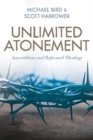 Unlimited Atonement : Amyraldism and Reformed Theology - Book