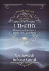 1 Timothy : Discovering Clarity in a World That Can't Agree - Book