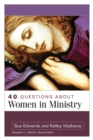 40 Questions About Women in Ministry - eBook