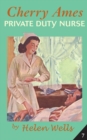 Cherry Ames, Private Duty Nurse - eBook