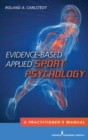 Evidence-Based Applied Sport Psychology : A Practitioner's Manual - eBook