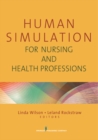 Human Simulation for Nursing and Health Professions - Book