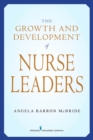 The Growth and Development of Nurse Leaders - eBook