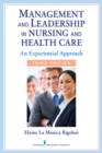 Management and Leadership in Nursing and Health Care : An Experiential Approach, Third Edition - eBook