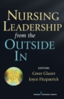 Nursing Leadership from the Outside In - Book