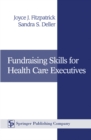 Fundraising Skills For Health Care Executives - eBook