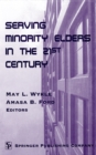 Serving Minority Elders in the 21st Century - eBook