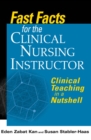Fast Facts for the Clinical Nursing Instructor : Clinical Teaching in a Nutshell - eBook
