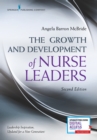 The Growth and Development of Nurse Leaders, Second Edition - Book