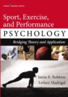Sport, Exercise, and Performance Psychology : Bridging Theory and Application - eBook