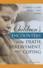 Children's Encounters with Death, Bereavement, and Coping - eBook