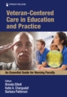 Veteran-Centered Care in Education and Practice : An Essential Guide for Nursing Faculty - eBook