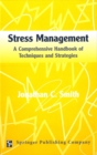 Stress Management : A Comprehensive Handbook Of Techniques And Strategies - eBook