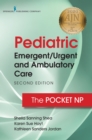 Pediatric Emergent/Urgent and Ambulatory Care : The Pocket NP - Book