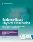 Evidence-Based Physical Examination : Best Practices for Health and Well-Being Assessment - Book