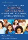 Guidelines for Nursing Excellence in the Care of Children, Youth, and Families - eBook