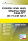 The Psychiatric-Mental Health Nurse Practitioner Certification Review Manual - Book