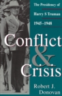 Conflict and Crisis : Presidency of Harry S.Truman, 1945-48 - Book