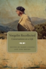 Voegelin Recollected Volume 1 : Conversations on a Life - Book