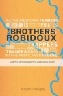 The Brothers Robidoux and the Opening of the American West - Book