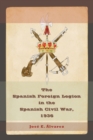 The Spanish Foreign Legion In The Spanish Civil War, 1936 - Book