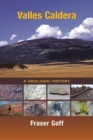 Valles Caldera : A Geologic History - eBook