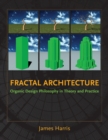 Fractal Architecture : Organic Design Philosophy in Theory and Practice - Book