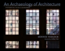 An Archaeology of Architecture : Photowriting the Built Environment - Book