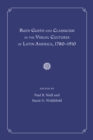 Buen Gusto and Classicism in the Visual Cultures of Latin America, 1780-1910 - Book
