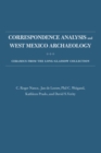 Correspondence Analysis and West Mexico Archaeology : Ceramics from the Long-Glassow Collection - Book
