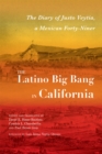 The Latino Big Bang in California : The Diary of Justo Veytia, a Mexican Forty-Niner - Book