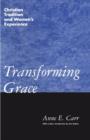 Transforming Grace : Christian Tradition and Women's Experience - Book
