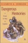 Dangerous Memories : A Mosaic of Mary in Scripture - Book