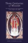 Three Centuries of Mission : The United Society for the Propagation of the Gospel 1701-2000 - Book