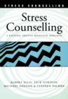 Stress Counselling : A Rational Emotive Behaviour Approach - Book