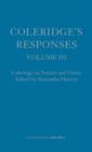 Coleridge's Responses : Selected Writings on Literary Criticism, the Bible and Nature - Book