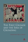 The First Crusade and Idea of Crusading - eBook