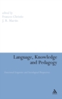 Language, Knowledge and Pedagogy : Functional Linguistic and Sociological Perspectives - Book