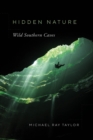 Hidden Nature : Wild Southern Caves - Book