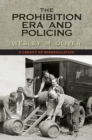 The Prohibition Era and Policing : A Legacy of Misregulation - eBook