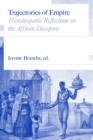 Trajectories of Empire : Transhispanic Reflections on the African Diaspora - Book