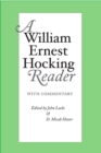 A William Ernest Hocking Reader : With Commentary - Book