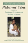 Midwives' Tales : Stories of Traditional and Professional Birthing in Samoa - Book