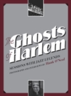 The Ghosts of Harlem : Sessions with Jazz Legends - Book