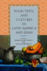 Food, Texts, and Cultures in Latin America and Spain - Book