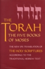 The Torah : The Five Books of Moses, the New Translation of the Holy Scriptures According to the Traditional Hebrew Text - Book