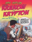 From Krakow to Krypton : Jews and Comic Books - Book
