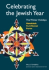 Celebrating the Jewish Year: The Winter Holidays : Hanukkah, Tu B'shevat, Purim - Book